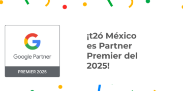 t2ó México renueva su distintivo como Google Partner Premier por cuarto año consecutivo