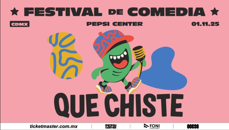 QUE CHISTE!, el primer festival de comedia latinoamericano, hará reir a carcajadas a la CDMX