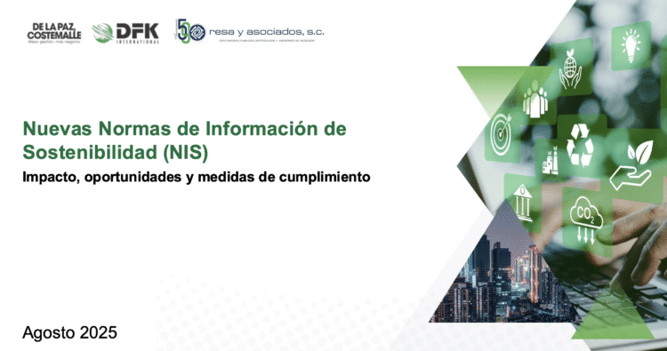 Empresas mexicanas se preparan para cumplir con las nuevas Normas de Información de Sostenibilidad (NIS)