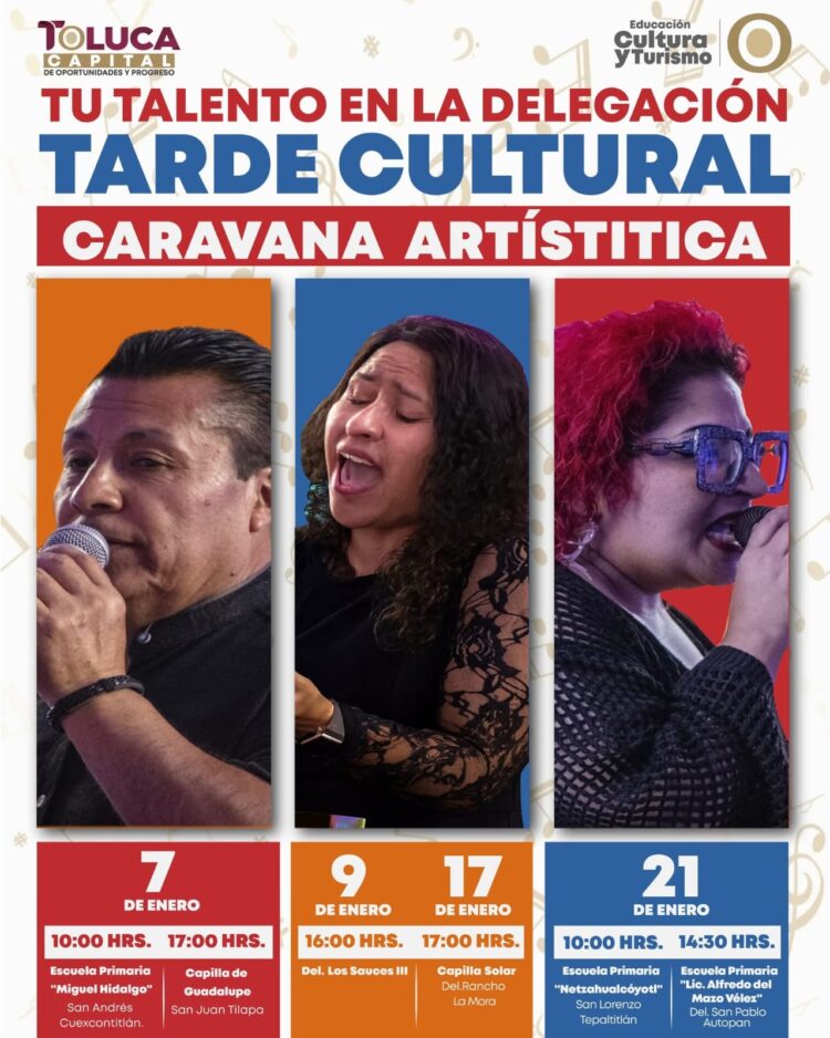 Tendrán las distintas delegaciones de Toluca tardes culturales con la Caravana Artística