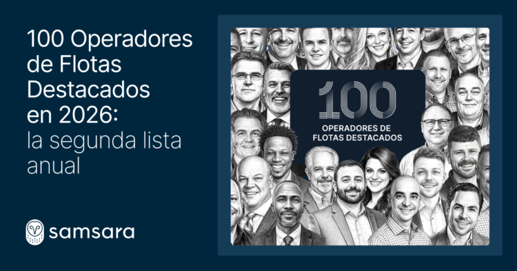 Samsara anuncia «100 Operadores de Flotas Destacados», para celebrar a los líderes innovadores que están definiendo el futuro