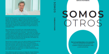 Sergio Roitberg publica Somos Otros y plantea una pregunta clave para las organizaciones: ¿cómo liderar en la era de la incertidumbre?