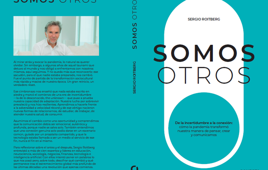 Sergio Roitberg publica Somos Otros y plantea una pregunta clave para las organizaciones: ¿cómo liderar en la era de la incertidumbre?