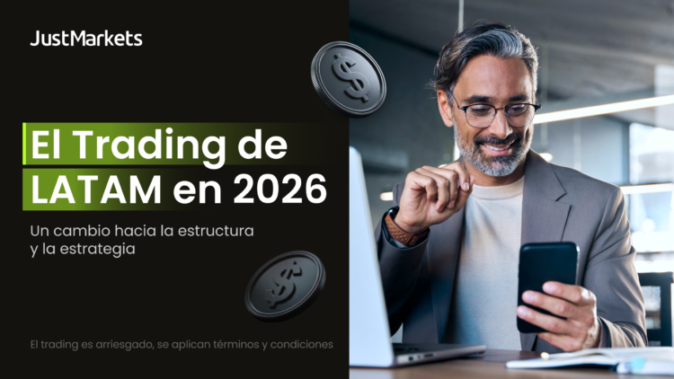 Trading en LATAM en 2026: JustMarkets acompaña el cambio hacia la estructura y la estrategia