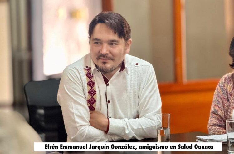 EL ‘CLUB DE TOBI’ DE EFRÉN JARQUÍN EN SALUD #OAXACA: ¿LICITACIONES ENTRE CUATES?