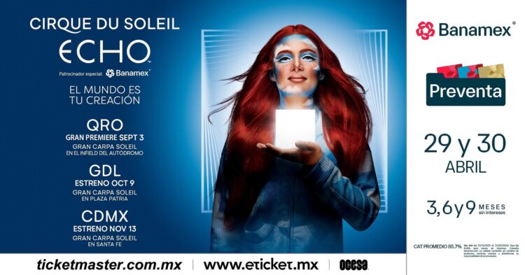 Cirque du Soleil regresa a México con “ECHO”, un audaz y nuevo espectáculo bajo la Gran Carpa