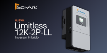 Sol-Ark presenta el nuevo Inversor Híbrido Limitless 12K-2P-LL con potencia de respaldo prémium