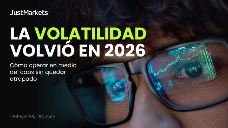 La volatilidad volvió en 2026: JustMarkets indica cómo operar en medio del caos sin quedar atrapado