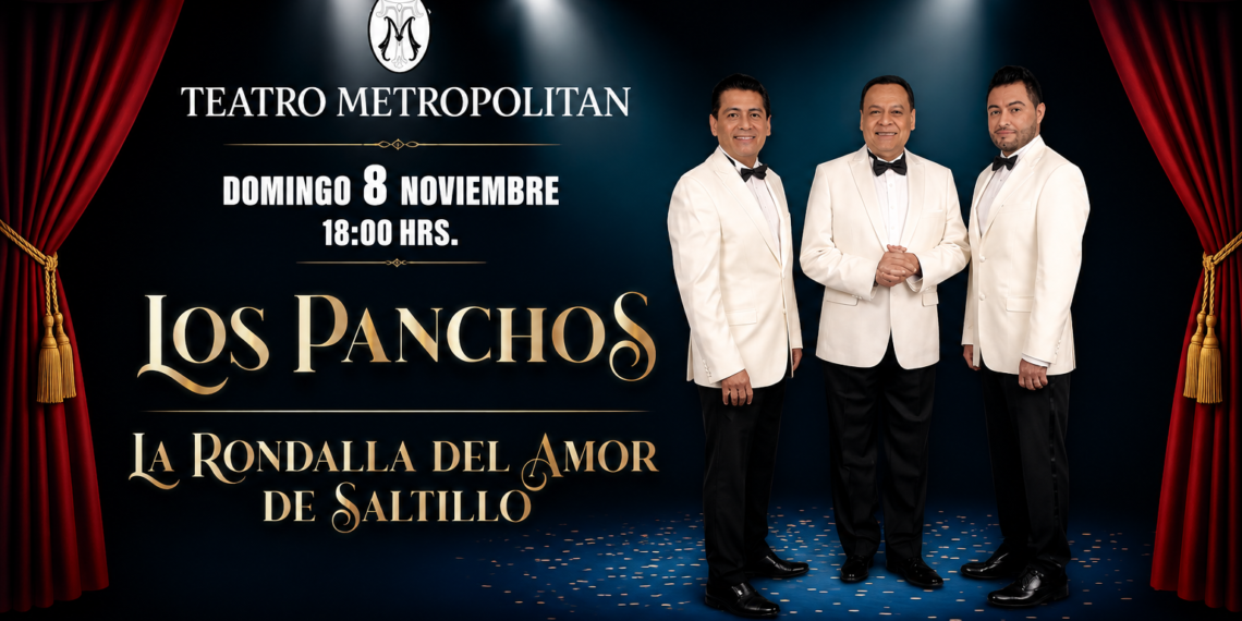 Los Panchos y La Rondalla del Amor de Saltillo conquistarán el Teatro Metropólitan