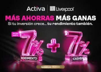 ACTINVER + LIVERPOOL PRESENTAN ACTIVA: LA CUENTA QUE PREMIA EL AHORRO Y LA INVERSIÓN