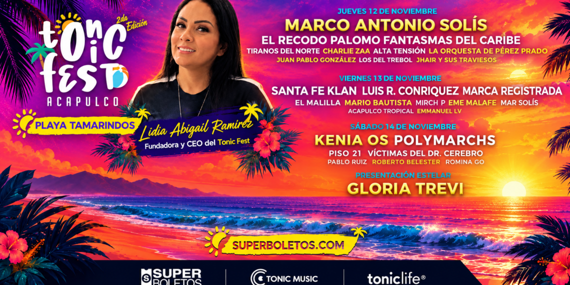 Lidia Abigail Ramírez apuesta por TONIC FEST 2026 como motor de inversión, turismo y reactivación económica en Acapulco