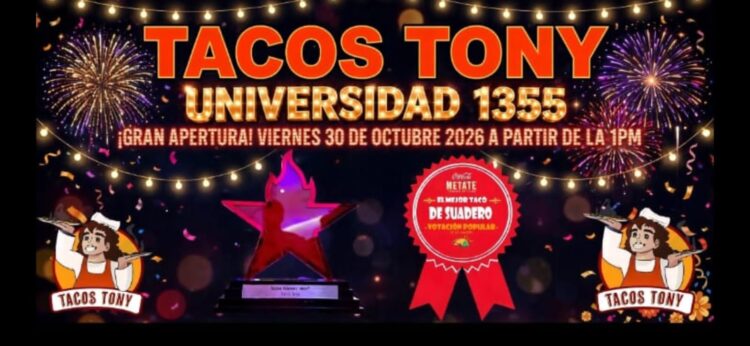 Tacos Tony, Universidad 1355, inauguración 30 octubre